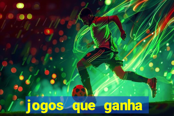 jogos que ganha dinheiro no cadastro